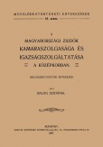 A magyarországi zsidók kamaraszolgasága és igazságszolgáltatása a középkorban