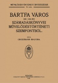 Bártfa város 1418-1444-iki számadáskönyvei művelődéstörténeti szempontból