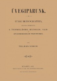 Üvegiparunk - Ipari monographia, különös tekintettel a termelésre, munkás-, vám - és külkereskedelmi viszonyokra