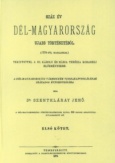 Száz év Dél-Magyarország ujabb történetéből tekintettel a III. Károly és Mária Terézia korabeli előzményekre