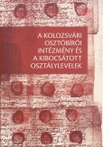 A kolozsvári osztóbírói intézmény és a kibocsátott osztálylevelek