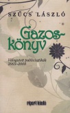 Gazos-könyv - Válogatott publicisztikák 2003-2008