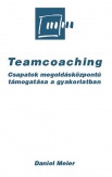 Teamcoaching - Csapatok megoldásközpontú támogatása a gyakorlatban