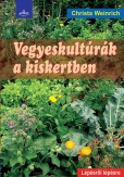 Vegyeskultúrák a kiskertben