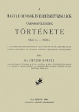 A magyar orvosok és természetvizsgálók vándorgyűléseinek története 1840-től 1890-ig a Nagyváradon. 