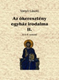 Az ókeresztény egyház irodalma II.
