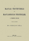 A magyar törvényhozás és magyarország történeleme XVII. - I. Ferencz József