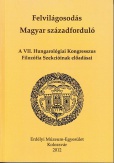 Felvilágosodás - Magyar századforduló - A VII. Hungarológiai Kongresszus Filozófiai Szekcióinak előadásai