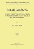 Selmeczbánya Sz. Kir. város társadalma, ipara és kereskedelme a XVI. század második felében