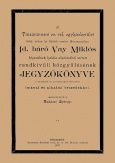 A Tiszáninneni Ev. Ref. Egyházkerület 1894. julius hó 24-dik napján Sárospatakon id. báró Vay Miklós főgondnok halála alkalmából tartott rendkivűli közgyűlésének jegyzőkönyve a temetésen és gyászünnepen elmondott imával és alkalmi beszédekkel