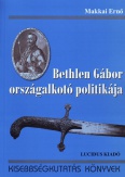 Bethlen Gábor országalkotó politikája