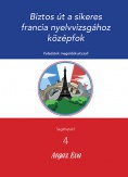 Biztos út a sikeres Francia nyelvvizsgához - Középfok