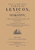 Három nyelvből készült oskolai lexicon, vagyis szókönyv, mellyet a magyar ifjúság számára most harmadszor deák nyelvel megbővítve kiadott Márton József