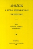 Adalékok a nyitrai székes-káptalan történetéhez