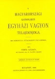 A magyarországi katholikus egyházi vagyon tulajdonjoga