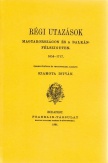 Régi utazások Magyarországon és a Balkán-félszigeten 1054-1717