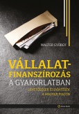 Vállalatfinanszírozás a gyakorlatban