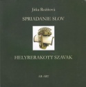 Helyrerakott szavak/Spriadnanie Slov