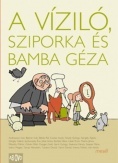 A víziló, Sziporka és Bamba Géza