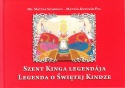 Szent Kinga Legendája - Legenda o Swietej Kindze