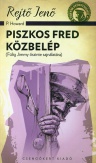 Piszkos Fred közbelép