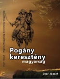 Pogány magyarság keresztény magyarság