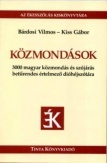 Közmondások - 3000 magyar közmondás és szójárás betűrendes értelmező dióhéjszótára