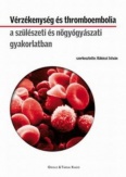 Vérzékenység és thromboembolia