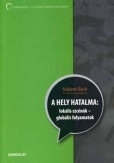 A hely hatalma: lokális szcénák - helyi folyamatok