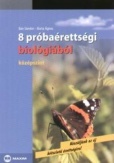 8 próbaérettségi biológiából - Középszint