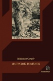 Magyarok, románok - A nemzetiségi ügy kritikája