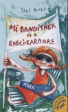 Mi, Banditáék és a Rablókaraoke