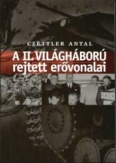 A II. világháború rejtett erővonalai