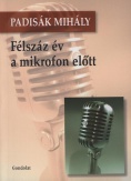 Félszáz év a mikrofon előtt