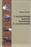 A mezőgazdasági gépesítés ökonómiája és menedzsmentje