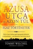 Azusa utca és azon túl - Igaz történetek