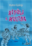 Repülj a múltba