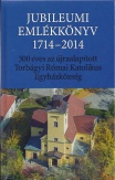 Jubileumi emlékkönyv 1714-2014