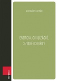 Energia, civilizáció, szintézisigény