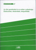 Az élet gondnokai és az ember szabadsága - Élettisztelet, életértékek, életpolitikák