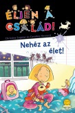 Éljen a család! 8. - Nehéz az élet