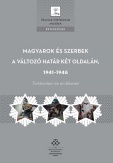 Magyarok és szerbek a változó határ két oldalán, 1941-1948