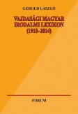 Vajdasági magyar irodalmi lexikon (1918-2014)