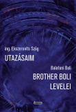 Utazásaim - Brother Boli levelei