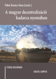 A magyar decentralizáció kudarca nyomában