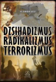 Dzsihadizmus, radikalizmus, terrorizmus