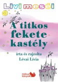 Livi meséi - A titkos fekete kastély