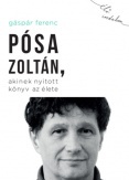 Pósa Zoltán, akinek nyitott könyv az élete