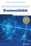 Érettségi mintafeladatsorok matematikából (12 írásbeli középszintű feladatsor)