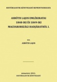 Asbóth Lajos emlékiratai 1848-iki és 1849-iki magyarországi hadjáratból I.